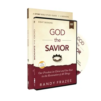 Studienführer „Gott, der Erlöser“ mit DVD: Unsere Freiheit in Christus und unsere Rolle bei der Wiederherstellung aller Dinge - God the Savior Study Guide with DVD: Our Freedom in Christ and Our Role in the Restoration of All Things