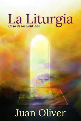 Die Liturgie: Casa de Los Sentidos - La Liturgia: Casa de Los Sentidos