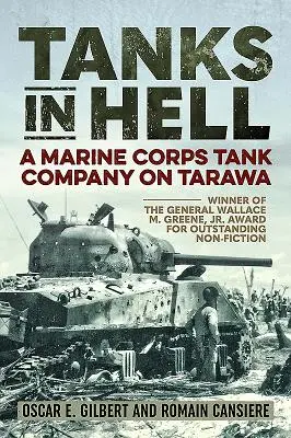 Panzer in der Hölle: Eine Panzerkompanie des Marine Corps auf Tarawa - Tanks in Hell: A Marine Corps Tank Company on Tarawa