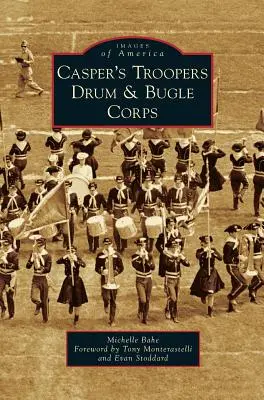 Caspers Troopers Drum & Bugle Corps - Casper's Troopers Drum & Bugle Corps