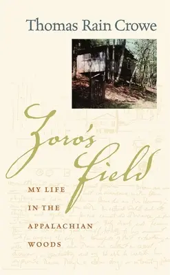 Zoros Feld: Mein Leben in den Wäldern der Appalachen - Zoro's Field: My Life in the Appalachian Woods