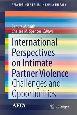 Internationale Perspektiven der Gewalt in der Partnerschaft: Herausforderungen und Möglichkeiten - International Perspectives on Intimate Partner Violence: Challenges and Opportunities