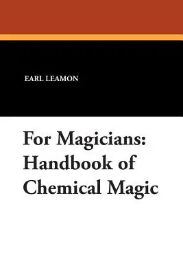 Für Magier: Handbuch der chemischen Magie - For Magicians: Handbook of Chemical Magic