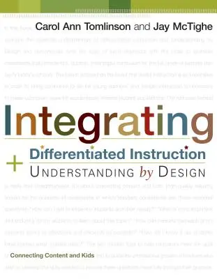 Integration von differenziertem Unterricht und „Understanding by Design“: Inhalte und Kinder miteinander verbinden - Integrating Differentiated Instruction and Understanding by Design: Connecting Content and Kids