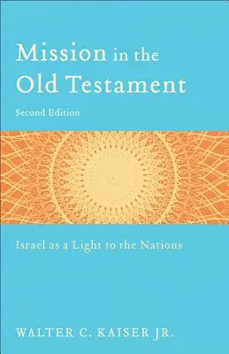 Mission im Alten Testament: Israel als Licht für die Völker - Mission in the Old Testament: Israel as a Light to the Nations