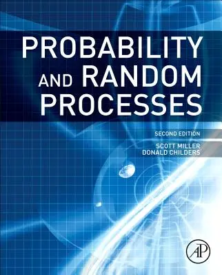 Wahrscheinlichkeitsrechnung und Zufallsprozesse: Mit Anwendungen auf Signalverarbeitung und Kommunikation - Probability and Random Processes: With Applications to Signal Processing and Communications