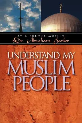 Verstehe mein muslimisches Volk - Understand My Muslim People