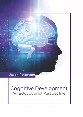 Kognitive Entwicklung: Eine Bildungsperspektive - Cognitive Development: An Educational Perspective