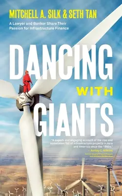 Mit Giganten tanzen: Eine Anwältin und ein Banker teilen ihre Leidenschaft für die Infrastrukturfinanzierung - Dancing With Giants: A Lawyer and Banker Share Their Passion for Infrastructure Finance