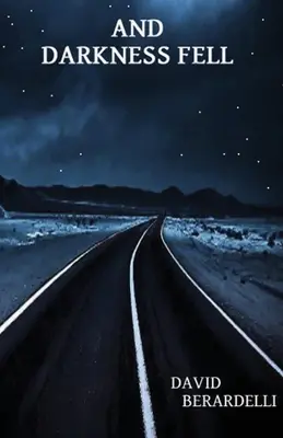 Und die Dunkelheit fiel - And Darkness Fell