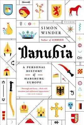 Danubien: Eine persönliche Geschichte des habsburgischen Europas - Danubia: A Personal History of Habsburg Europe