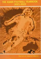Asiatisches Fußball-Jahrbuch 2021-2022 - Asian Football Yearbook 2021-2022