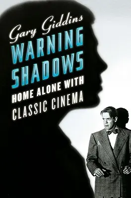 Warnung vor Schatten: Allein zu Haus mit dem klassischen Kino - Warning Shadows: Home Alone with Classic Cinema