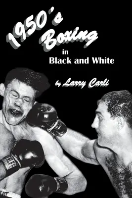 Das Boxen der 1950er Jahre in Schwarz und Weiß - 1950's Boxing in Black and White