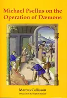 Michael Psellus über das Wirken von Dämonen - Michael Psellus on the Operation of Daemons