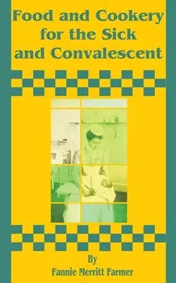 Essen und Kochen für Kranke und Rekonvaleszenten - Food and Cookery for the Sick and Convalescent