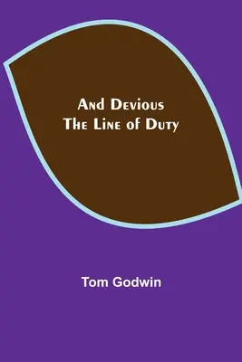 Devious and the Line of Duty - And Devious the Line of Duty