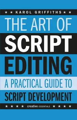 Die Kunst der Drehbuchredaktion: Ein praktischer Leitfaden - The Art of Script Editing: A Practical Guide