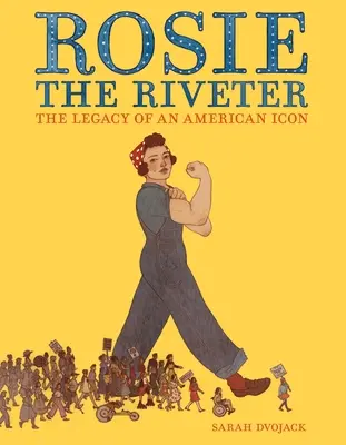 Rosie the Riveter: Das Vermächtnis einer amerikanischen Ikone - Rosie the Riveter: The Legacy of an American Icon