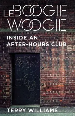 Le Boogie Woogie: Das Innere eines After-Hours-Clubs - Le Boogie Woogie: Inside an After-Hours Club
