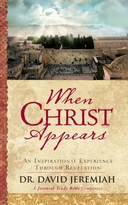 Wenn Christus erscheint: Eine inspirierende Erfahrung durch die Offenbarung - When Christ Appears: An Inspirational Experience Through Revelation