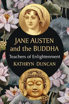 Jane Austen und der Buddha: Lehrer der Erleuchtung - Jane Austen and the Buddha: Teachers of Enlightenment