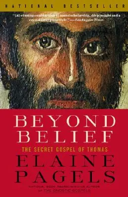Jenseits des Glaubens: Das geheime Evangelium des Thomas - Beyond Belief: The Secret Gospel of Thomas