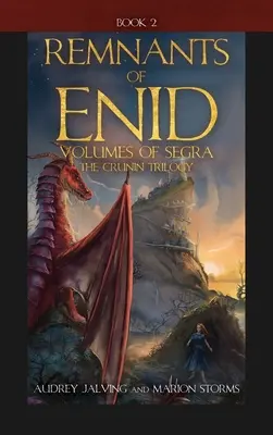 Überreste von Enid: Die Bände von Segra; Die Crunin-Trilogie, Buch 2 - Remnants of Enid: Volumes of Segra; The Crunin Trilogy, Book 2