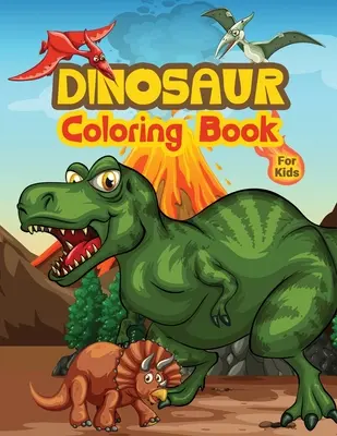 Dinosaurier-Malbuch für Kinder: Kinder-Malbuch mit Dinosaurier-Motiven, niedliches Geschenk für Jungen und Mädchen im Alter von 4-8 Jahren - Dinosaur Coloring Book For Kids: Kids Coloring Book Filled with Dinosaur Designs, Cute Gift for Boys and Girls Ages 4-8