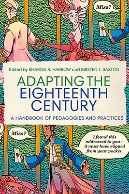 Die Adaption des achtzehnten Jahrhunderts: Ein Handbuch der Pädagogik und der Praktiken - Adapting the Eighteenth Century: A Handbook of Pedagogies and Practices