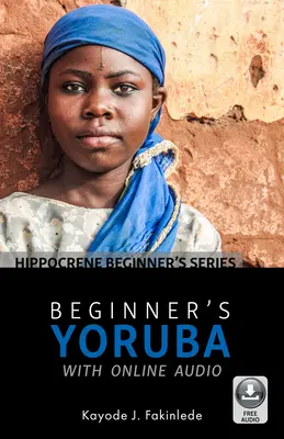 Yoruba für Anfänger mit Online-Audio - Beginner's Yoruba with Online Audio