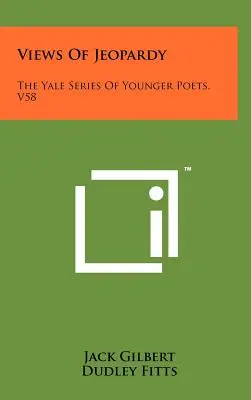 Ansichten von Jeopardy: Die Yale-Reihe der jüngeren Dichter, V58 - Views of Jeopardy: The Yale Series of Younger Poets, V58