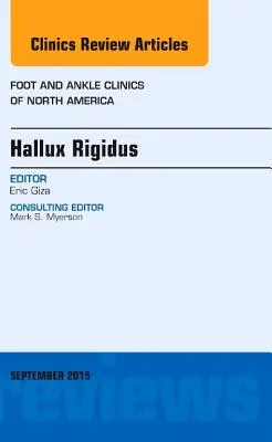 Hallux Rigidus, eine Ausgabe der Foot and Ankle Clinics of North America, 20 - Hallux Rigidus, an Issue of Foot and Ankle Clinics of North America, 20