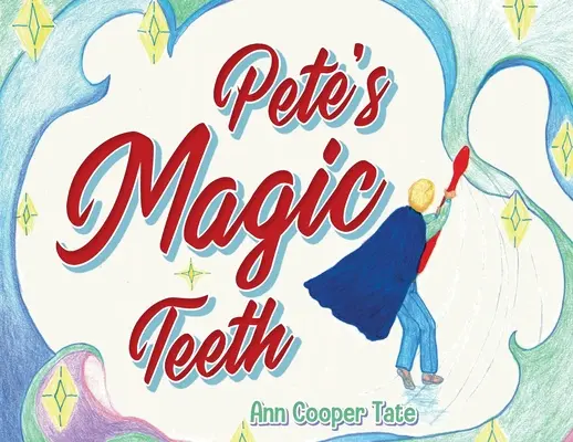 Petes Zauberzähne - Pete's Magic Teeth