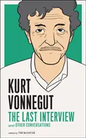 Kurt Vonnegut: Das letzte Interview: Und andere Gespräche - Kurt Vonnegut: The Last Interview: And Other Conversations
