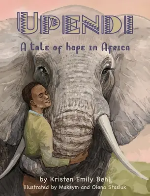 Upendi: Eine Geschichte der Hoffnung in Afrika - Upendi: A tale of hope in Africa