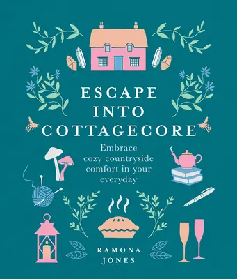 Entfliehen Sie in Cottagecore: Gemütlicher Komfort auf dem Lande für den Alltag - Escape Into Cottagecore: Embrace Cozy Countryside Comfort in Your Everyday