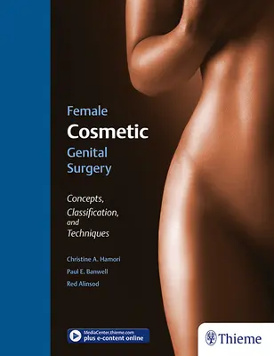 Kosmetische Genitalchirurgie bei Frauen: Konzepte, Klassifizierung und Techniken - Female Cosmetic Genital Surgery: Concepts, Classification and Techniques