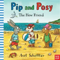 Pip und Posy: Der neue Freund (Reid Camilla (Redaktionsleiter)) - Pip and Posy: The New Friend (Reid Camilla (Editorial Director))