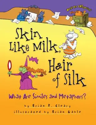 Haut wie Milch, Haare aus Seide: Was sind Gleichnisse und Metaphern? - Skin Like Milk, Hair of Silk: What Are Similes and Metaphors?