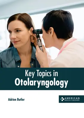 Schlüsselthemen der Hals-Nasen-Ohren-Heilkunde - Key Topics in Otolaryngology