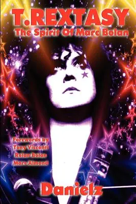 T.Rextasy - Der Geist von Marc Bolan - T.Rextasy - The Spirit of Marc Bolan