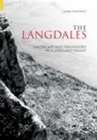 Langdales - Landschaft und Vorgeschichte in einem Lakeland-Tal - Langdales - Landscape and Prehistory in a Lakeland Valley