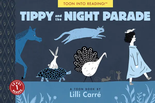 Tippy und die Nachtparade: Toon Level 1 - Tippy and the Night Parade: Toon Level 1