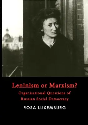 Leninismus oder Marxismus? - Leninism or Marxism?