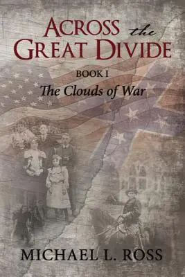 Jenseits der großen Kluft: Buch 1 Die Wolken des Krieges - Across the Great Divide: Book 1 The Clouds of War