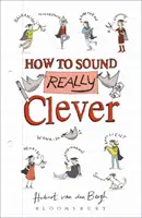 So klingen Sie wirklich clever - 600 Wörter, die Sie kennen müssen - How to Sound Really Clever - 600 Words You Need to Know