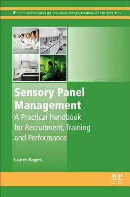 Sensory Panel Management: Ein praktisches Handbuch für Rekrutierung, Training und Leistung - Sensory Panel Management: A Practical Handbook for Recruitment, Training and Performance