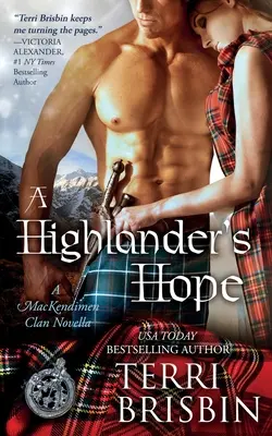 A Highlander's Hope - Eine MacKendimen Clan Novelle: Eine MacKendimen-Clan-Novelle - A Highlander's Hope - A MacKendimen Clan Novella: A MacKendimen Clan Novella