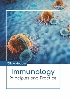 Immunologie: Prinzipien und Praxis - Immunology: Principles and Practice